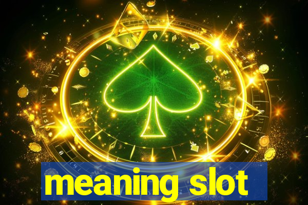 meaning slot