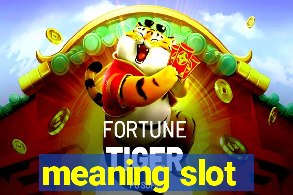 meaning slot