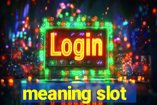 meaning slot