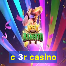 c 3r casino