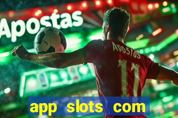 app slots com bonus de cadastro