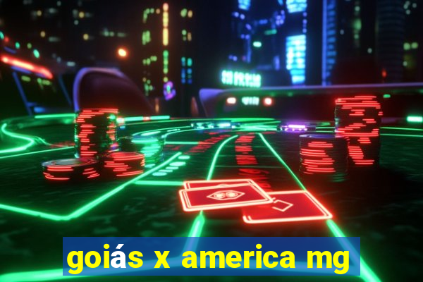 goiás x america mg