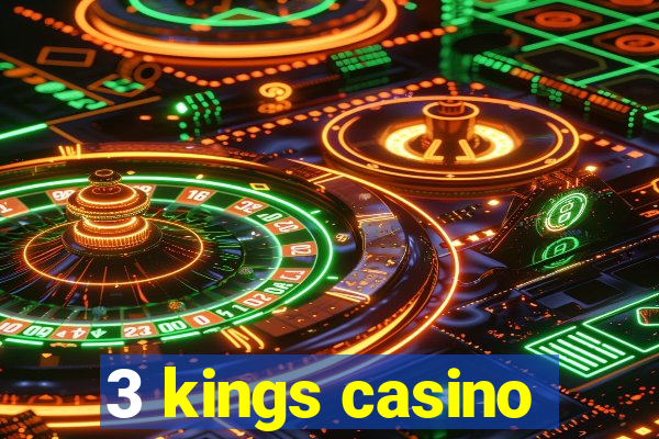 3 kings casino