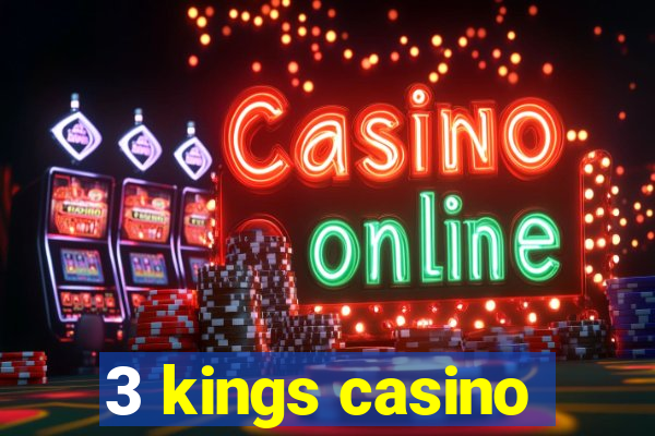 3 kings casino