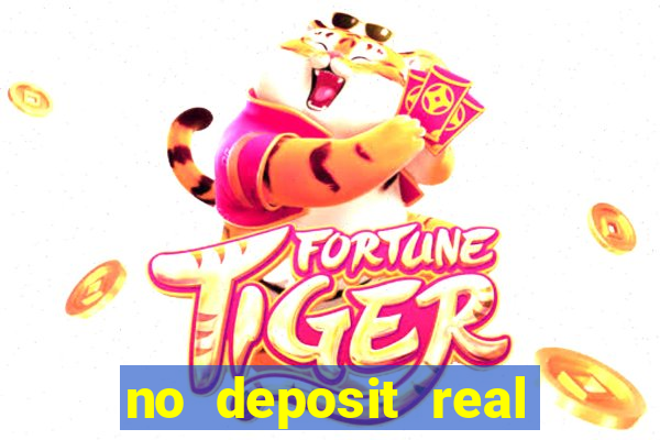 no deposit real money casinos