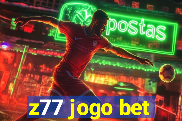 z77 jogo bet