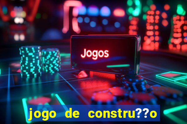 jogo de constru??o de cidade