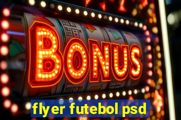 flyer futebol psd