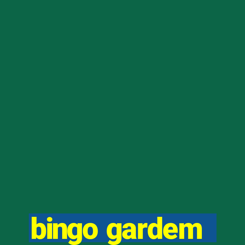 bingo gardem