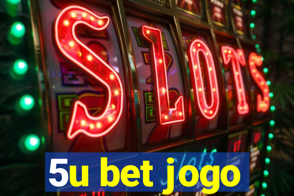 5u bet jogo