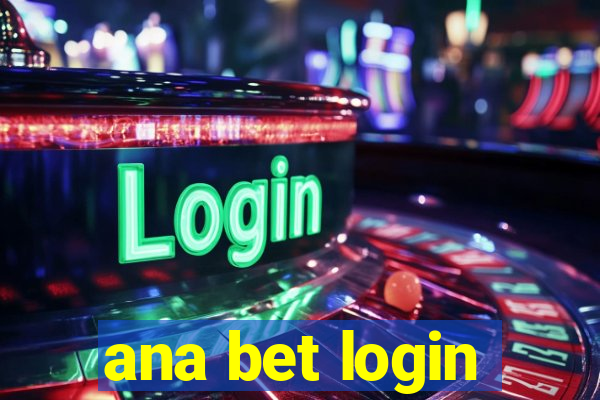 ana bet login