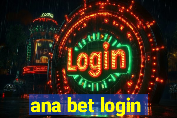 ana bet login