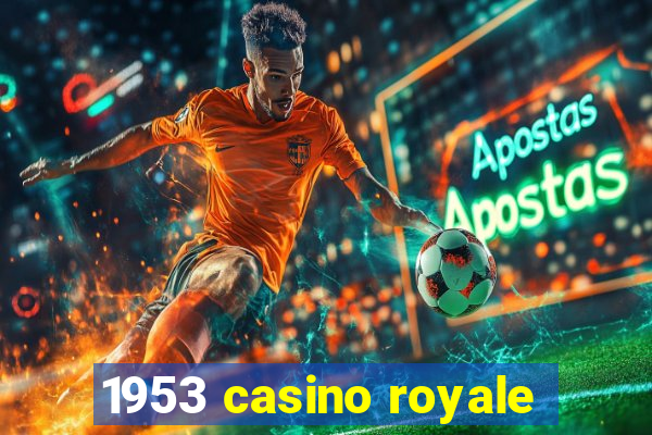 1953 casino royale