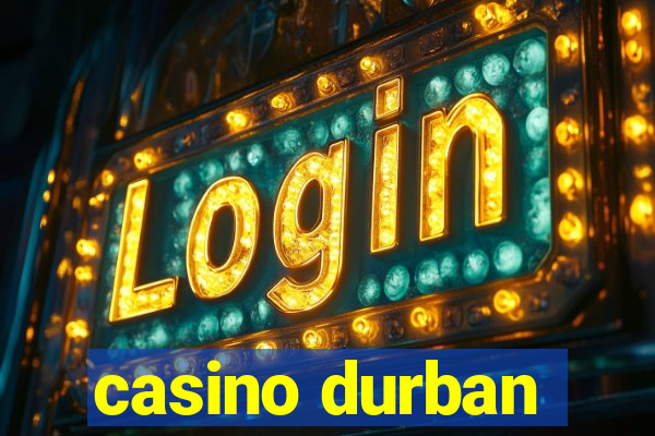 casino durban