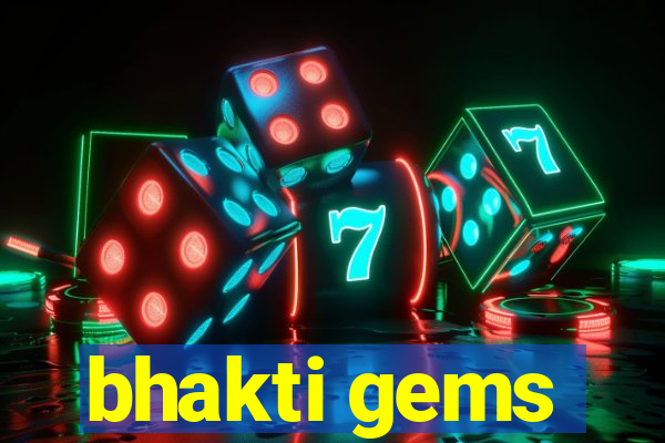 bhakti gems