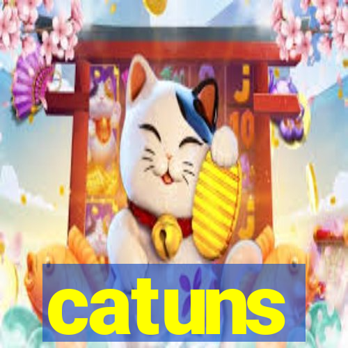 catuns