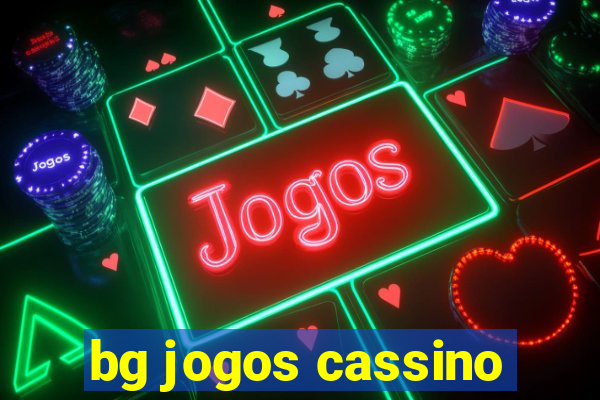 bg jogos cassino