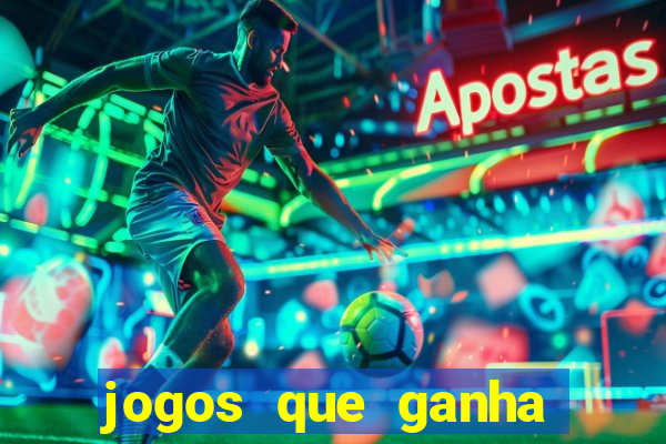 jogos que ganha dinheiro é confiável