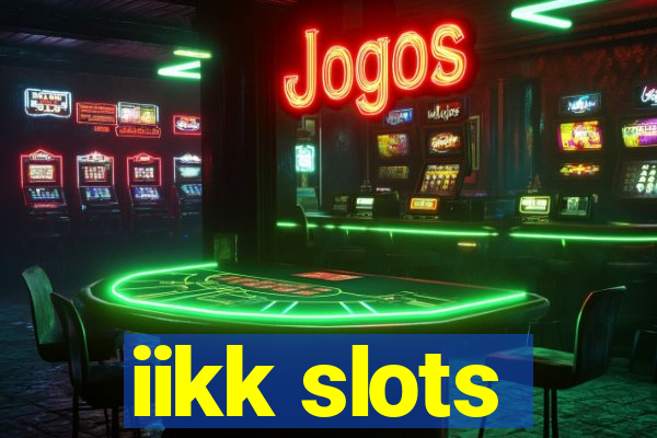 iikk slots