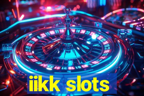 iikk slots