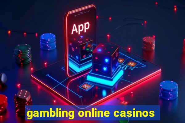 gambling online casinos