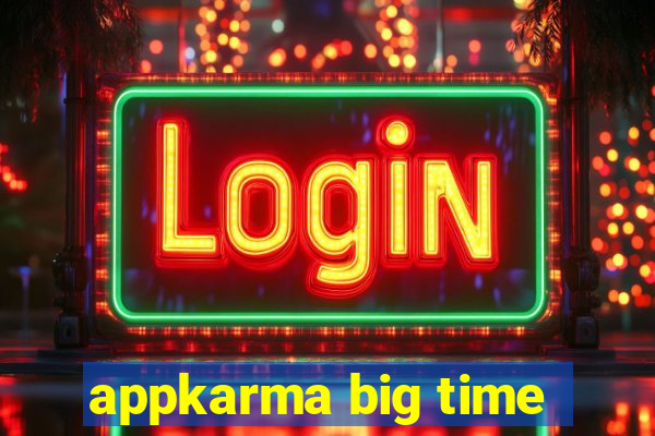 appkarma big time