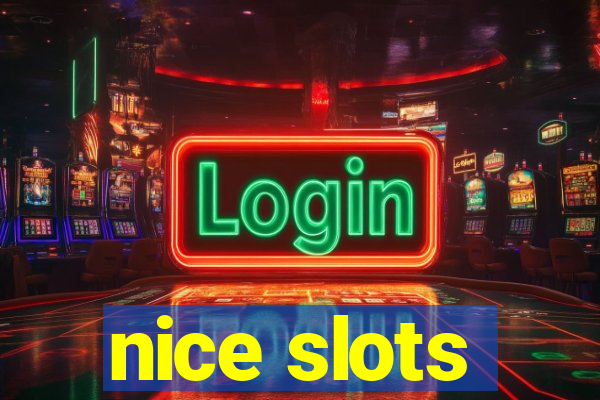 nice slots