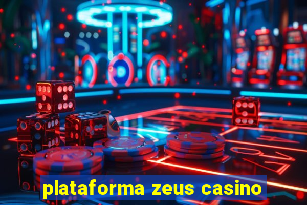 plataforma zeus casino