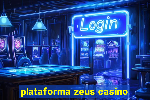 plataforma zeus casino