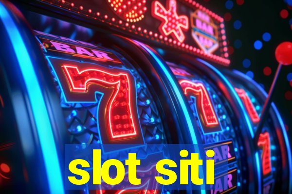 slot siti