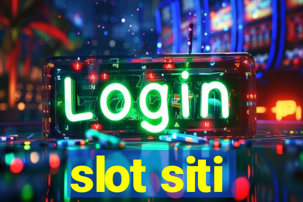 slot siti