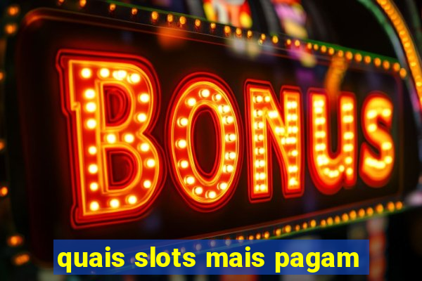 quais slots mais pagam