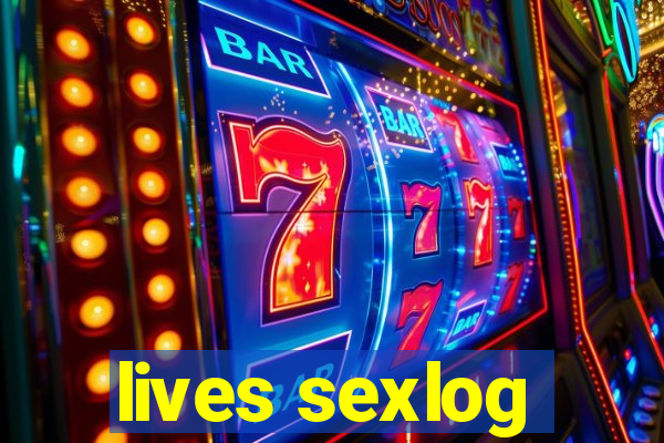 lives sexlog