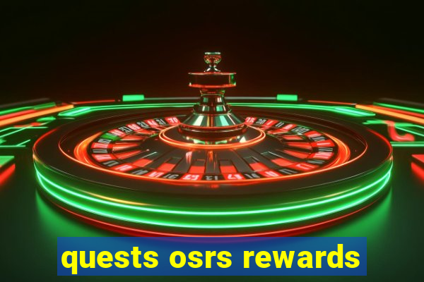 quests osrs rewards