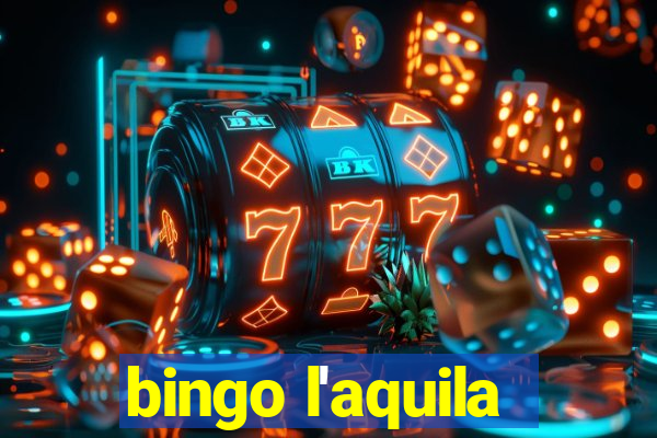 bingo l'aquila