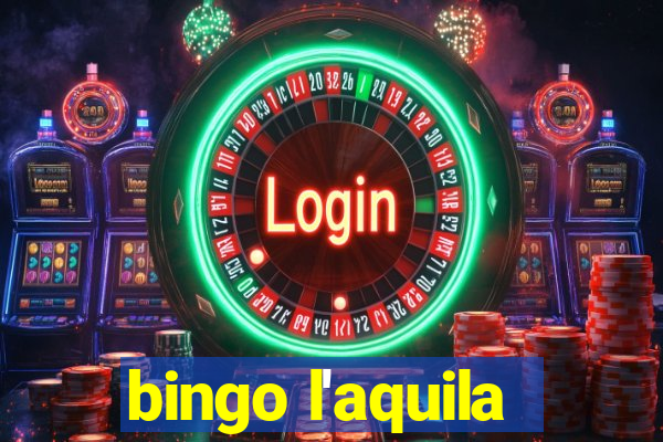 bingo l'aquila