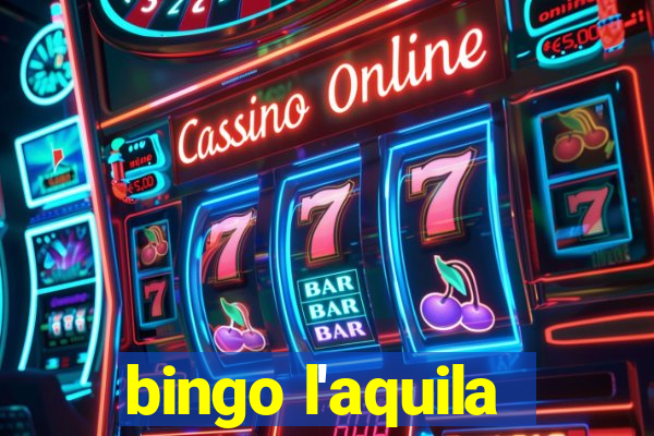 bingo l'aquila