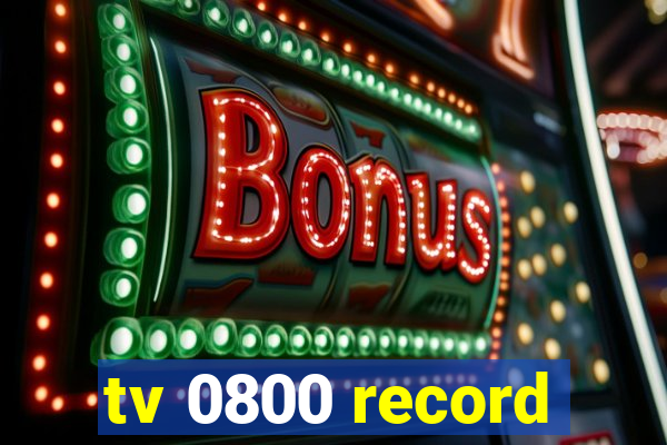 tv 0800 record