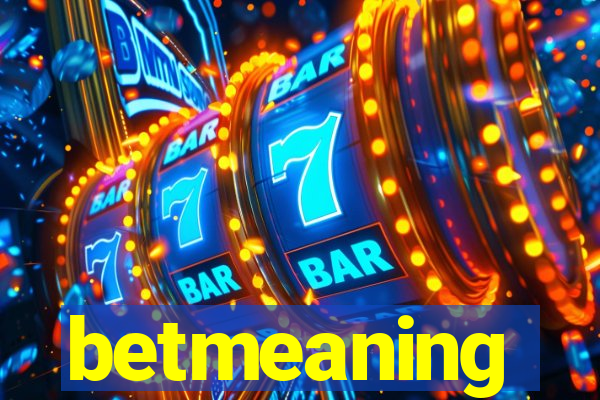 betmeaning