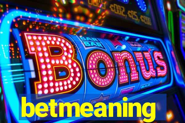 betmeaning