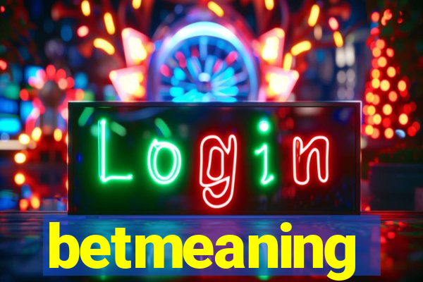 betmeaning