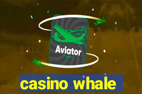 casino whale