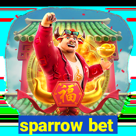 sparrow bet