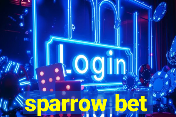 sparrow bet