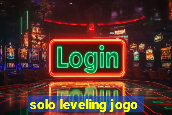 solo leveling jogo