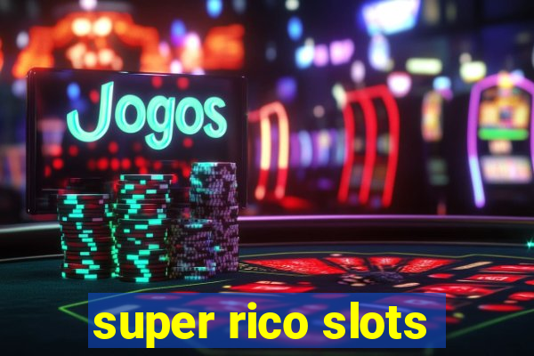 super rico slots