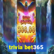 trivia bet365