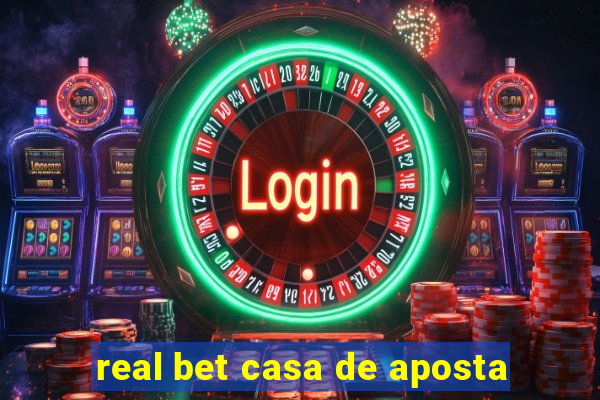 real bet casa de aposta