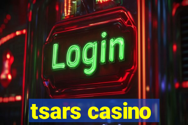 tsars casino