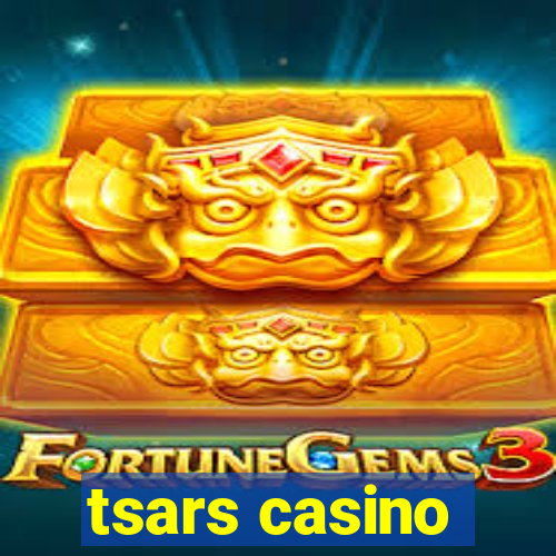 tsars casino